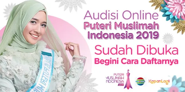 Audisi Online Puteri Muslimah Indonesia (PMI) 2019 Sudah Dibuka, Ini Cara Daftarnya Audisi Online Puteri Muslimah Indonesia (PMI) 2019 Sudah Dibuka, Ini Cara Daftarnya