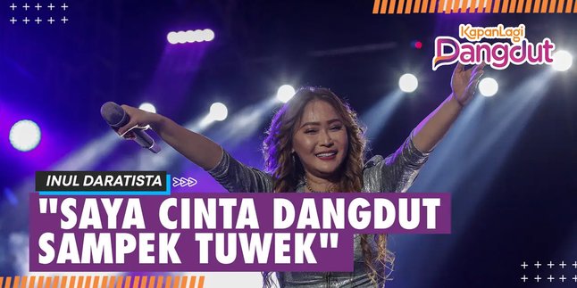 Bertahan Selama 26 Tahun Di Industri Musik Dangdut, Inul Daratista: Saya Cinta Dangdut Sampek Tuwek