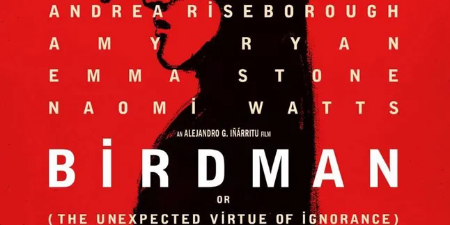 'BIRDMAN', Bagaimana Sulitnya Menjadi 'Superhero' 'BIRDMAN', Bagaimana Sulitnya Menjadi 'Superhero'