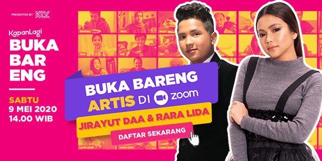 How to Register for KapanLagi Buka Puasa Bareng Jirayut and Rara LIDA Held on Saturday, May 9, 2020