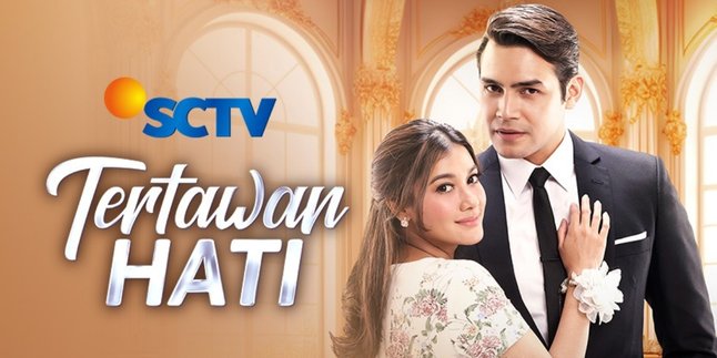 The Soap Opera 'Tertawan Hati' Will Undergo Total Changes and Full of Surprises, Don't Miss Watching it on SCTV!