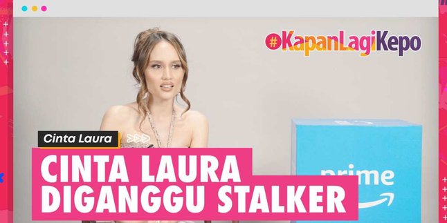 Cinta Laura Once Harassed by a Stalker Until She Changed Her Phone Number | KapanLagi Kepo