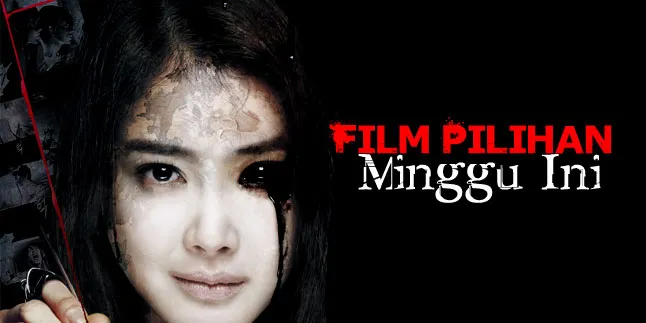Daftar Film Pilihan Minggu Ini