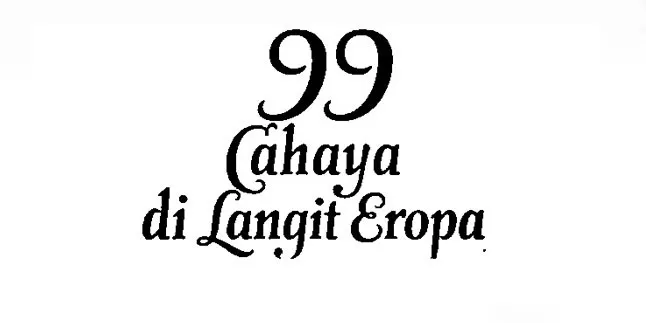 Daftar Pemain Film Adaptasi '99 CAHAYA DI LANGIT EROPA'