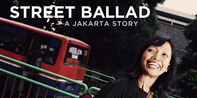 Dokumenter Pengamen Jalanan 'STREET BALLAD: A JAKARTA STORY'