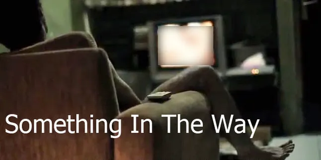 Drama Dewasa 'SOMETHING IN THE WAY' Rilis Trailer