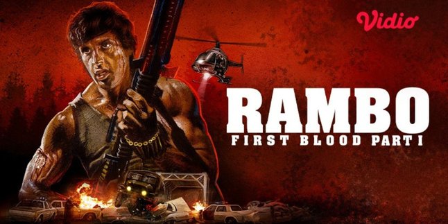 Film 'RAMBO: THE FIRST BLOOD' Now Available on Vidio.com, Here's the Watch Link!