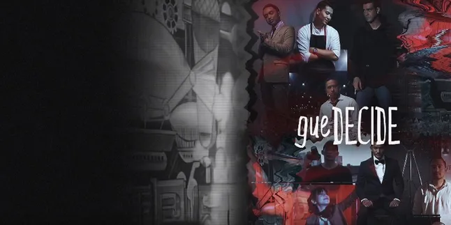 Gue DECIDE, Dilema Mengambil Keputusan yang Ubah Hidup Lo