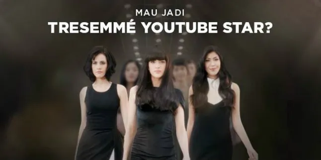 Ingin Jadi TRESemmé Youtube Star?