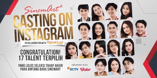 These are the 17 Selected Talents in 'Sinemart Casting On Instagram', Successfully Passed the Selection via Zoom Until the Final Stage