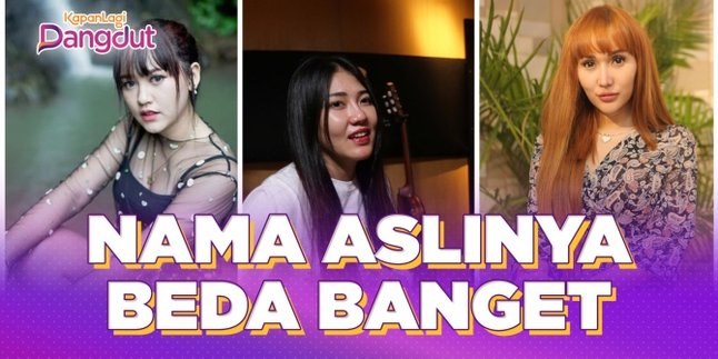 Here are 15 Real Names of Dangdut Singers, Not Everyone Knows