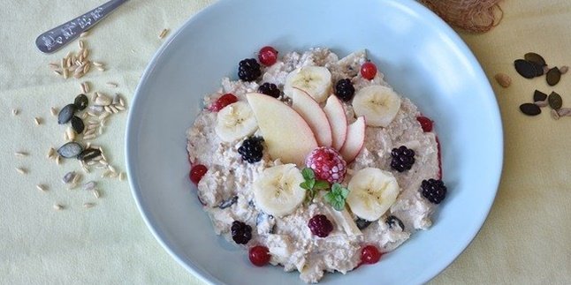 So Practical and Nutritious Breakfast Menu, Here are 7 Benefits of Oatmeal for Health