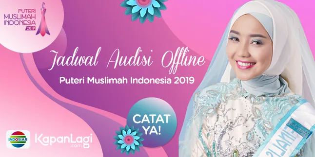 Jadwal Audisi Offline Puteri Muslimah Indonesia (PMI) 2019, Catat Tanggalnya!