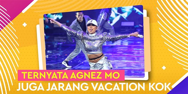 Don't Complain Easily, Agnez Mo Rarely Takes Vacation