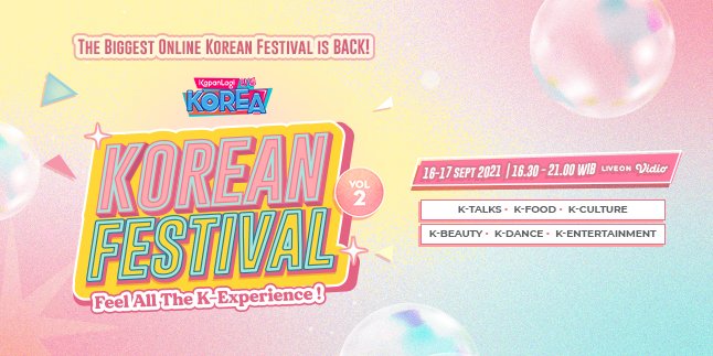 Don't Miss It! Follow the Excitement of KapanLagi Korean Festival Vol 2 on September 16-17, 2021