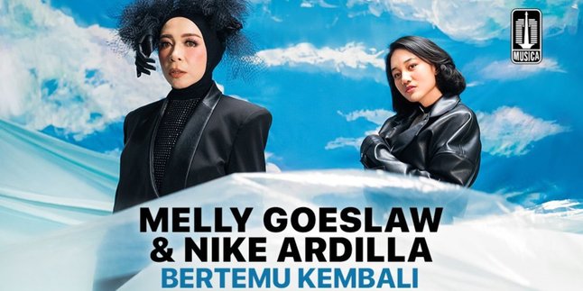 Don't Miss It! Melly Goeslaw and Nike Ardilla Collaborate in the Song 'Bertemu Kembali' - Airing on Vidio