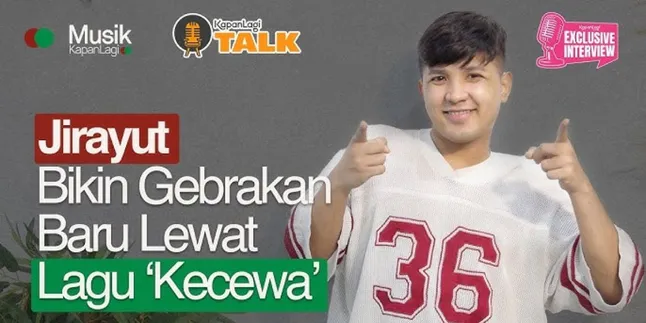 Jirayut Reveals the Reason for Choosing the Song 'Kecewa': I Want People to Know I'm a Singer