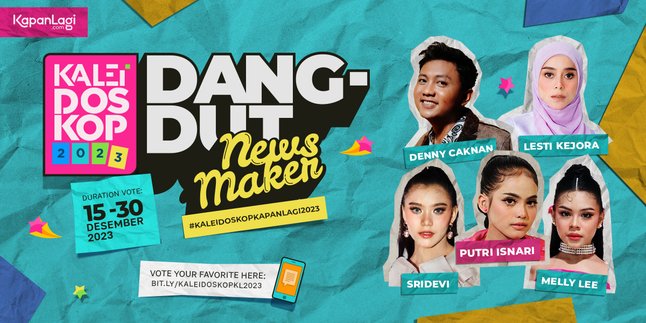 KALEIDOSCOPE 2023 - Dangdut Newsmaker: From Lesti Kejora to Denny Caknan, Let's Vote for Your Idol Here!