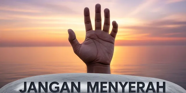 Kata Motivasi Jangan Menyerah: Kunci Bangkit dari Keterpurukan