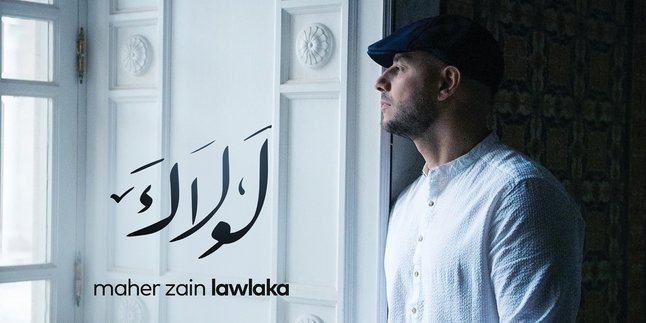 Keindahan Doa dalam Lirik Lagu Maher Zain - Lawlaka Lengkap Dengan Terjemahan Bahasa Indonesia