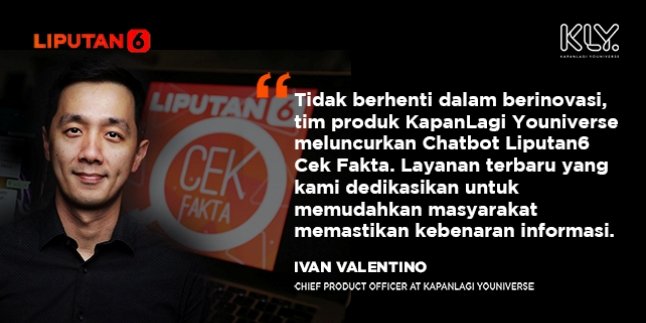 KLY dan Liputan6.com Luncurkan Chatbot WhatsApp Liputan6 Cek Fakta, Solusi Ampuh Lawan Hoaks Tanpa Ribet