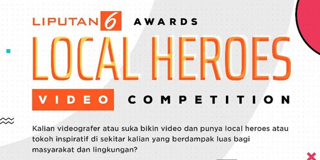 Kompetisi Video 'Liputan 6 Awards' Berhadiah Total Rp 200 Juta