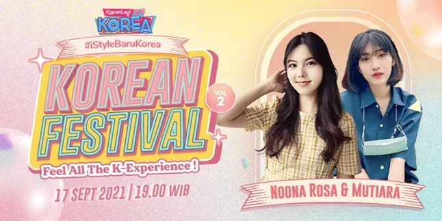 Kulik Abis Korea Style and Beauty di KapanLagi Korean Festival Vol 2, Bersama Noona Rosa dan Mutiara Adiguna
