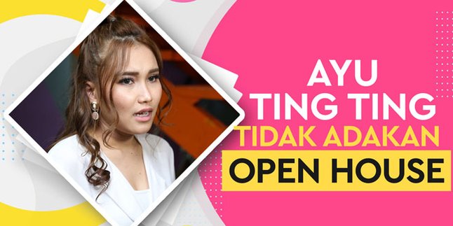 This Year Ayu Ting Ting Does Not Hold Open House