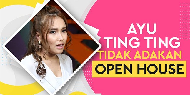 This Year Ayu Ting Ting Does Not Hold Open House