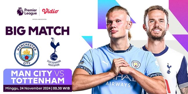 Live Streaming Link Manchester City vs Tottenham November 24, 2024, Here is the Condition of Both Teams