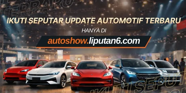 Liputan6.com Luncurkan AUTOSHOW, Sajikan Pengalaman Liputan Otomotif yang Makin Interaktif