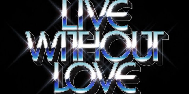 Lyrics 'Live Without Love', Collaboration Song Between Shouse and David Guetta