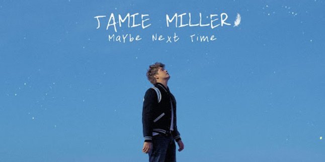 Lyrics of 'Maybe Next Time' - Jamie Miller, Delving into Heartache