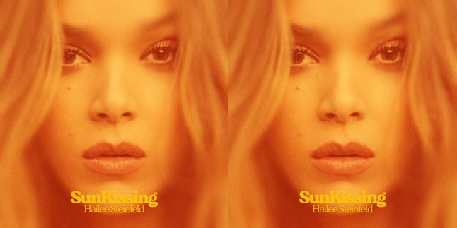 Lirik Lagu 'SunKissing' - Hailee Steinfeld, Surat Cinta untuk California