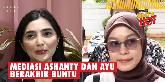 Makin Panas, Mediasi Perdana Ashanty Dan Ayu Chairun Tak Membuahkan Hasil
