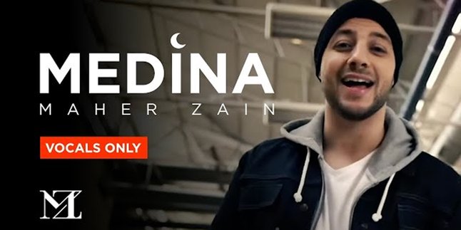 Makna Indah di Balik Lirik Lagu Maher Zain - Medina Lengkap dengan Terjemahan Bahasa Indonesia