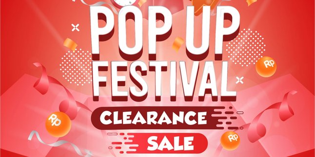 Manjakan Shopaholic, Pop Up Festival Clearance Sale Siapkan Diskon Akhir Tahun Besar-besaran