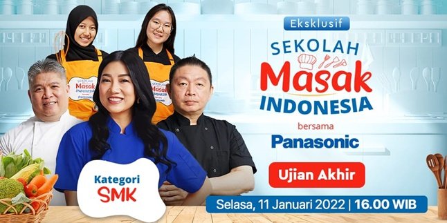 Masuki Babak Akhir Penentuan, Siapa yang Bakal Jadi Pemenang Sekolah Masak Indonesia Kategori SMK?