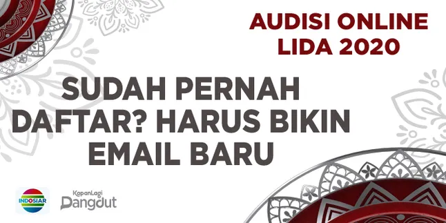 Mau Ikutan Audisi Online LIDA 2020, Kamu Wajib Bikin Email Baru Lho