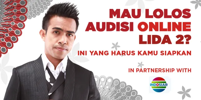 Mau Lolos Audisi Online LIDA 2? Ini Yang Harus Kamu Siapkan
