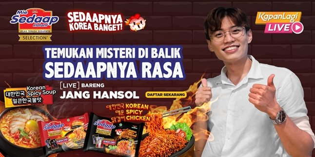 Want to Meet Up Virtually with Jang Hansol? Join Mie Sedaap x KapanLagi Live: Discover the Mystery Behind the Delicious Taste