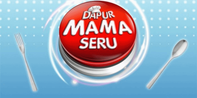 Mau Tahu Hebohnya Selebritis Masak? Cuma Ada di 'Dapur Mama Seru' Mau Tahu Hebohnya Selebritis Masak? Cuma Ada di 'Dapur Mama Seru'