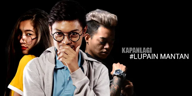 Melupakan Kisah Cinta Yang Lama Bersama #KapanlagiLupainMantan