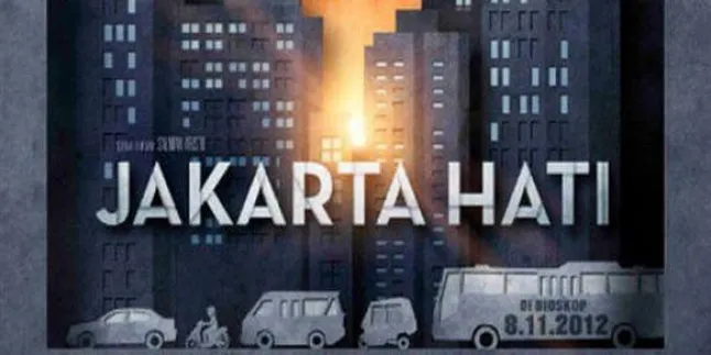 Mengintip Kegelisahan Masyarakat Lewat Trailer 'JAKARTA HATI'