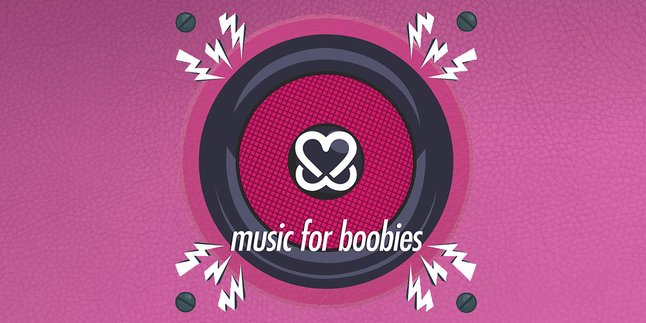 'MUSIC FOR BOOBIES' Rilis Track Baru Untuk Album Kompilasinya