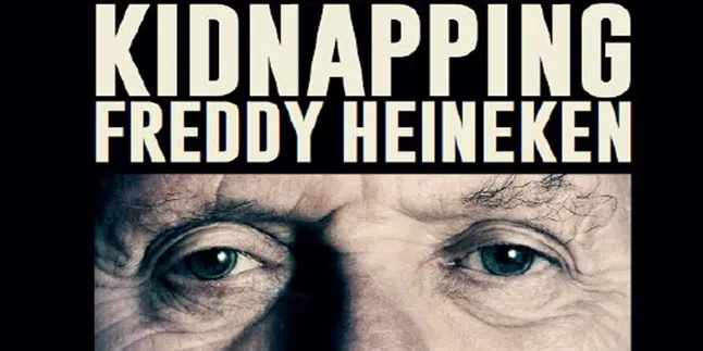 KIDNAPPING MR. HEINEKEN, Film Penculikan Yang Terorganisir