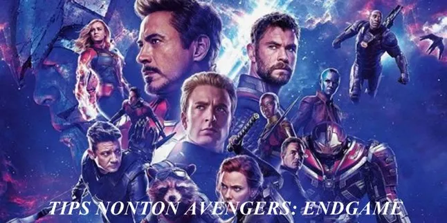 Nonton 'AVENGERS: ENDGAME', Kapan Harus Pipis?