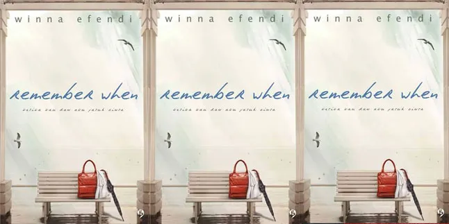 Novel Winna Efendi 'REMEMBER WHEN' Diadaptasi ke Layar lebar Novel Winna Efendi 'REMEMBER WHEN' Diadaptasi ke Layar lebar