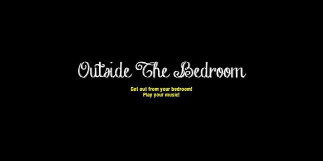 'Outside The Bedroom', Saatnya Karya Musisi Kamar Beranjak Keluar