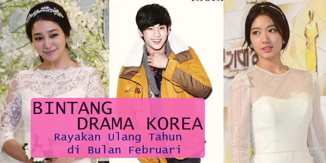 Para Bintang Drama Populer Ini Ulang Tahun di Bulan Februari Loh! Para Bintang Drama Populer Ini Ulang Tahun di Bulan Februari Loh!